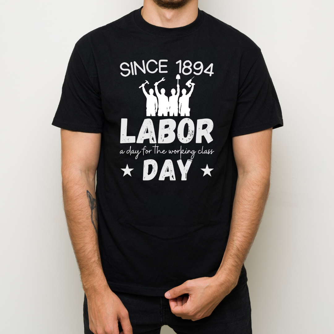 Since 1894 Labor Day Shirt – Working Class Union Worker Graphic Tee, Labor Day Gift