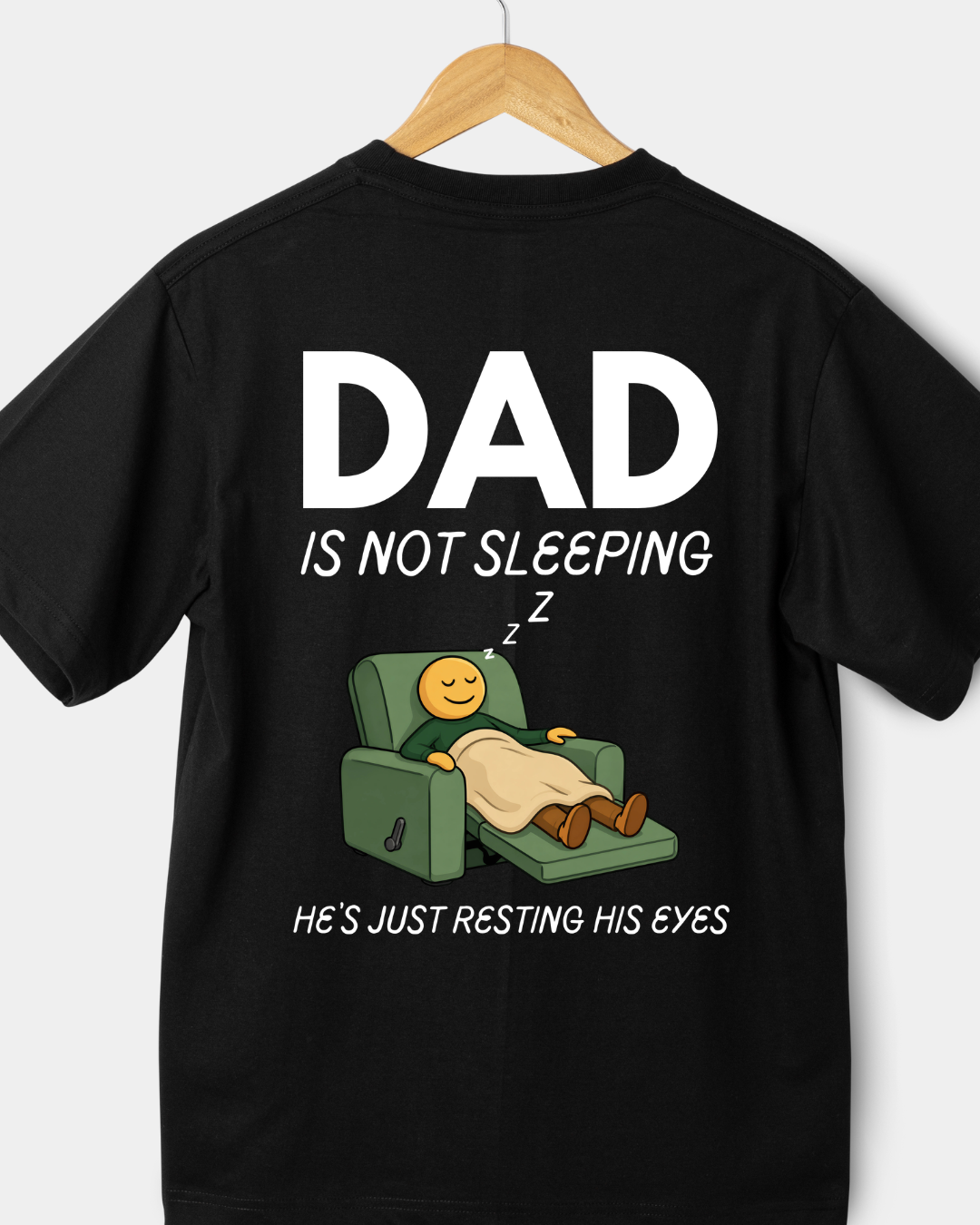 Dad Is Not Sleeping He's Just Resting His Eyes Shirt – Funny Dad Humor Gift, Father's Day Graphic Tee