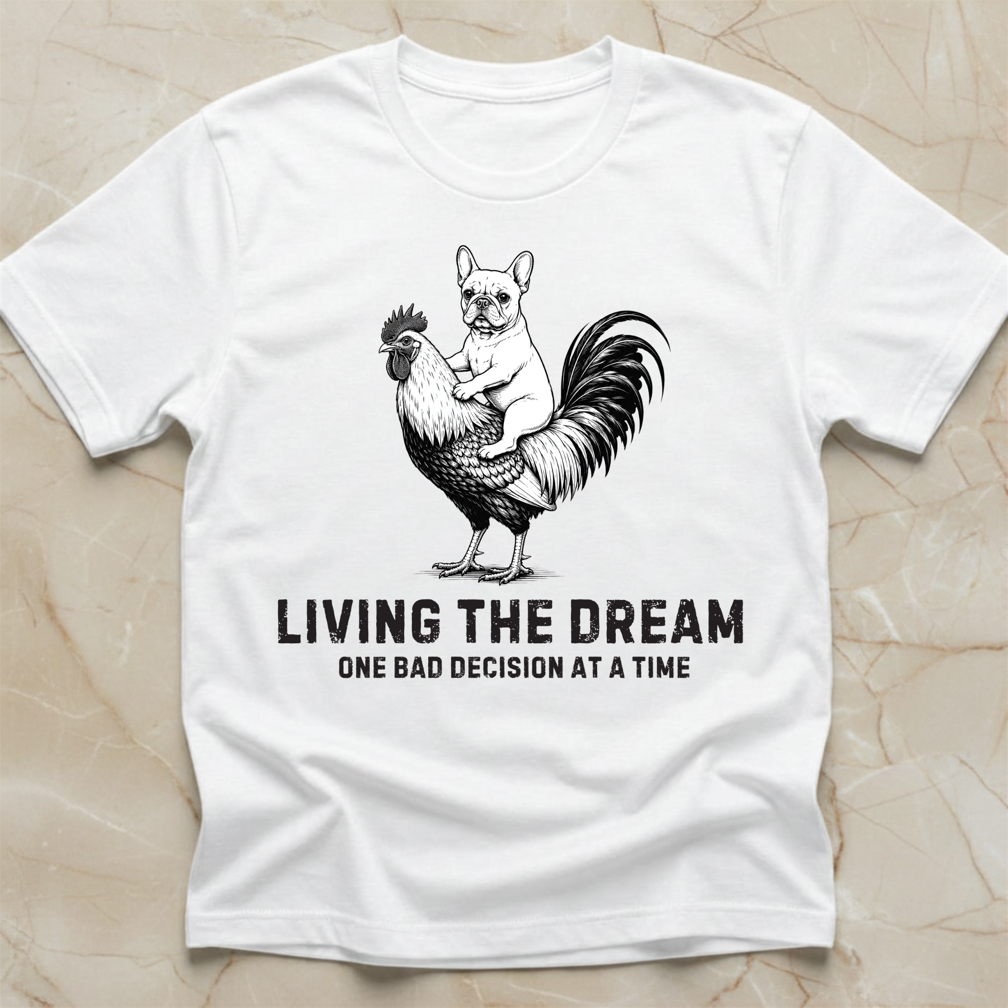 Living The Dream One Bad Decision At A Time Shirt – Funny Chicken Lover Gift, Farm Humor Graphic Tee