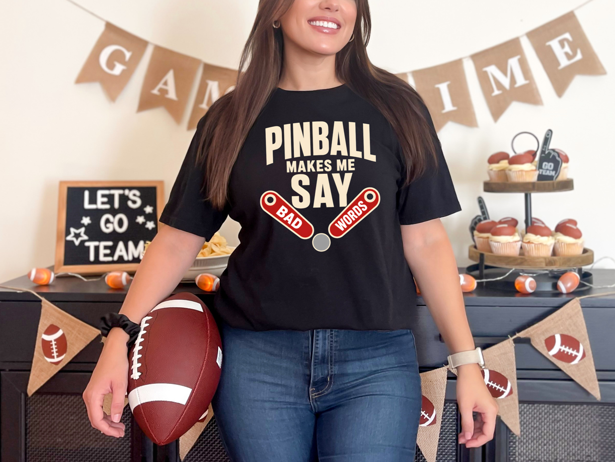 Pinball Makes Me Say Bad Words Unisex T-Shirt – Funny Pinball Player Arcade Gamer Gift