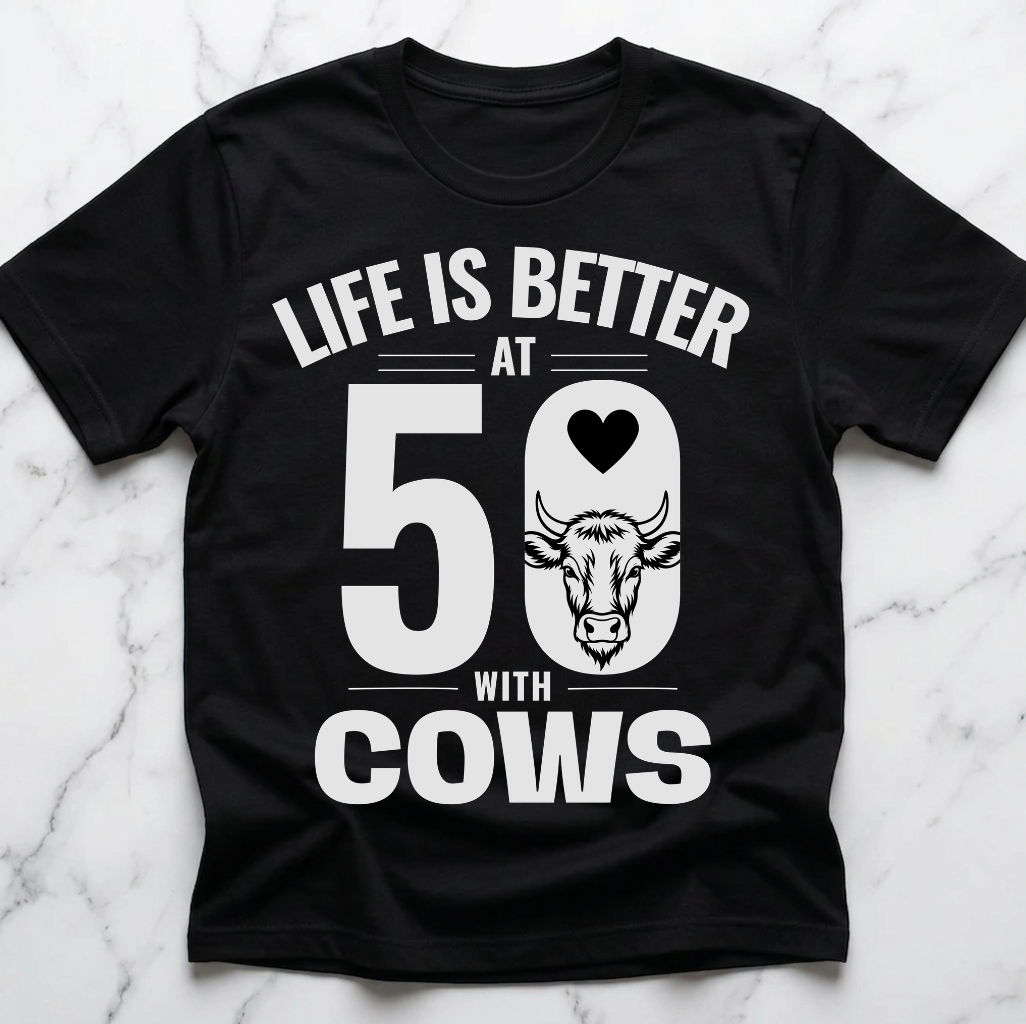 Life Is Better At 50 With Cows Shirt – Funny 50th Birthday Cow Lover Gift, Farm Animal Graphic Tee